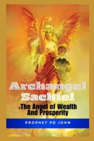 Archangel Sachiel: The Angel of Wealth and Prosperity B0DDGFDYPC Book Cover