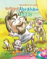 The Story of Abraham & isaac: Children's Picture Book for Christian 1489565469 Book Cover