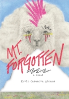 Mt. Forgotten : A Novel 1647048915 Book Cover