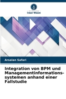 Integration von BPM und Managementinformations-systemen anhand einer Fallstudie (German Edition) 6209807445 Book Cover