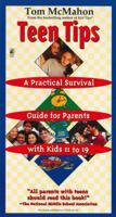 Teen Tips: A Practical Survival Guide for Parents with Kids 11-19 0671891065 Book Cover