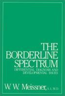 Borderline Spectrum: Differential Diagnosis and Developmental Issues (Borderline Spectrum, Cloth) 0876686439 Book Cover