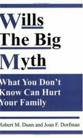 Wills--The Big Myth: What You Don't Know Can Hurt Your Family 1568250916 Book Cover