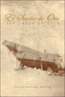 El Sueno de Oro the Dream of Gold B00RQRDXAE Book Cover