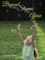 Beyond the Stigma of Abuse 1939261317 Book Cover