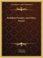 Buddhist Parables And Other Stories 1425457398 Book Cover