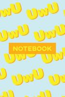 Notebook: Uwu Cuteness Overload Yellow Orange Typography Meme 1091325103 Book Cover