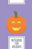 Notebook for Holidays: Lined Journal with Happy Halloween pumpkin Design - Cool Gift for a friend or family who loves october presents! 6x9 180 White lined pages - You Can Use It for School, College,  1692576828 Book Cover