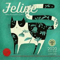 Feline 2020 Mini Wall Calendar: Terry Runyan's Cats (7" x 7", 7" x 14" open) 1631365029 Book Cover