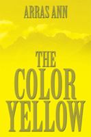 The Color Yellow 1493149385 Book Cover