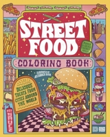 Street Food Coloring Book: Delicious Treats from Cities Around the World 9188369811 Book Cover
