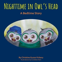 Nighttime In Owl's Head: A Bedtime Story 1737581914 Book Cover