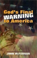 God's Final Warning to America 1575580276 Book Cover