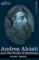 Andrea Alciati and His Books of Emblems 1646799143 Book Cover