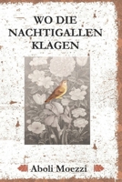 WO DIE NACHTIGALLEN KLAGEN B0GMBQD443 Book Cover