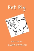 Pet Pig! 153684571X Book Cover