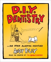 DIY Dentistry and Other Alarming Inventions 0452290031 Book Cover