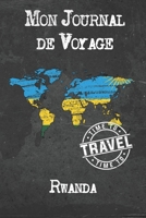 Mon Journal de Voyage Rwanda: 6x9 Carnet de voyage I Journal de voyage avec instructions, Checklists et Bucketlists, cadeau parfait pour votre s�jour � Rwanda et pour chaque voyageur. 1673960677 Book Cover