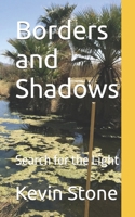 Borders and Shadows: Search for the Light B0CTZYX6FD Book Cover