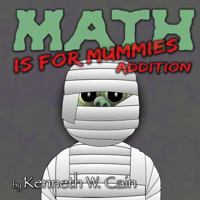Math is for Mummies: Addition 1481070932 Book Cover