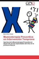 Musicoterapia Preventiva En Intervencion Temprana 3848454777 Book Cover