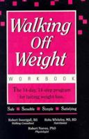 Walking Off Weight:  The Workbook:  The 14-Day, 14-Step Program for Lasting Weight Loss 0939041103 Book Cover