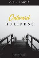 Outward Holiness 1987429206 Book Cover