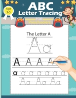 ABC Letter Tracing for Preschoolers: Alphabet Handwriting Practice Workbook for Pre K, Kindergarten and Kids Ages 3-5, ABC print handwriting book ... tracing notebook. B088GDFC32 Book Cover