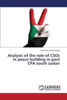 Analysis of the role of CSOs in peace building in post CPA south sudan 3659581453 Book Cover