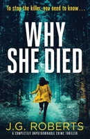 Why She Died: A completely unputdownable crime thriller (Detective Rachel Hart) 1786819228 Book Cover