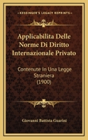 Applicabilita Delle Norme Di Diritto Internazionale Privato: Contenute In Una Legge Straniera (1900) 1168092345 Book Cover