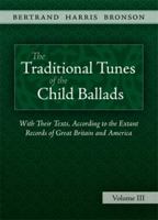The Traditional Tunes of the Child Ballads, Vol 3 1935243020 Book Cover
