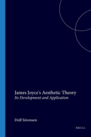 James Joyce's Aesthetic Theory: Its Development and Application 9062032001 Book Cover
