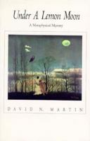 Under a Lemon Moon: A Metaphysical Mystery 0964660172 Book Cover