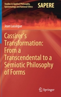 Cassirer's Transformation: From a Transcendental to a Semiotic Philosophy of Forms 3030429040 Book Cover