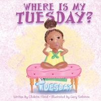 Where Is My Tuesday? 0997566612 Book Cover