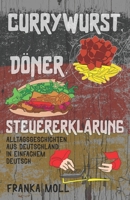 Currywurst, Döner, Steuererklärung: Alltagsgeschichten aus Deutschland in einfachem Deutsch (German Edition) 3968911105 Book Cover