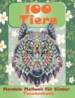 Mandala Malbuch f�r Kinder - Taschenbuch - 100 Tiere B08FNMPHMJ Book Cover