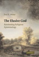 The Elusive God: Reorienting Religious Epistemology 052112008X Book Cover
