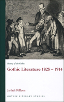 History of the Gothic: Gothic Literature 1825-1914 (v. 2) 0708320708 Book Cover