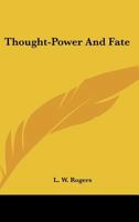 Thought-Power And Fate 1258986841 Book Cover