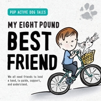 My Eight Pound Best Friend B08STSPRC4 Book Cover
