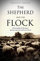 The Shepherd and the Flock 1626979383 Book Cover