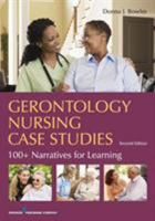Gerontology Nursing Case Studies: 100+ Narratives for Learning 0826108334 Book Cover