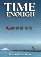 Time Enough : Anamoral Tale 1907945423 Book Cover
