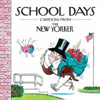 [(School Days: Cartoons from the New Yorker)] [Edited by Robert Mankoff] published on 0740792024 Book Cover