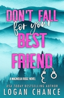Don't Fall For Your Best Friend (Discreet Cover Edition) B0D38G334H Book Cover
