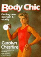 Body Chic: Finding a New Strength and Vitality 1855016230 Book Cover