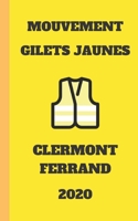 Carnet Lign? Gilet Jaunes Clermont Ferrand 2020 Mouvement du Peuple un Carnet de Note Gilets Jaunes M?mento, Livret, Agenda, R?pertoire, Cahier, Calepin : 5x8 (12. 7x20. 32 CM) 100 Pages 1678981826 Book Cover
