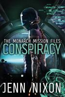 The Monarch Mission Files: Conspiracy 1093636270 Book Cover